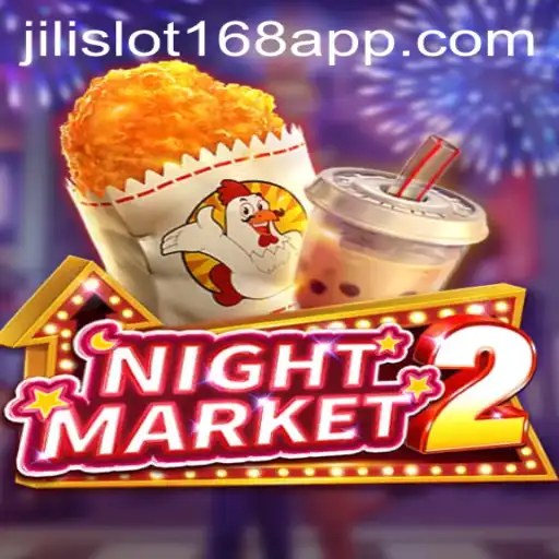 Exploring NightMarket2 and the Thrills of Jili Slot 168