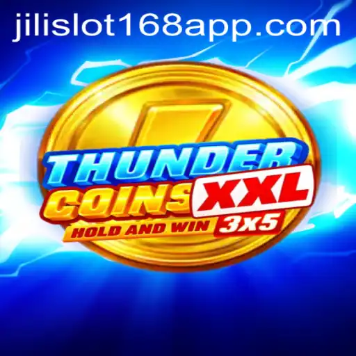 Exploring ThunderCoinsXxl: An In-depth Look at Jili Slot 168